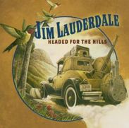 Jim Lauderdale: Headed For The Hills, CD