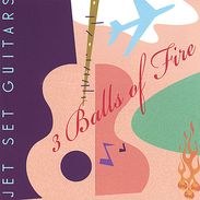 3 Balls Of Fire: Jet Set Guitars, CD