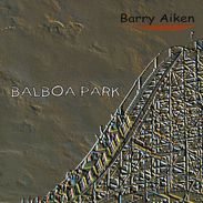 Barry Aiken: Balboa Park, CD