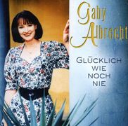 Gaby Albrecht: Glücklich wie noch nie, CD