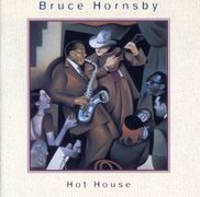 Bruce Hornsby: Hot House, CD