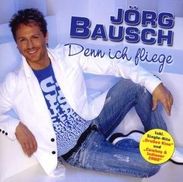 Jörg Bausch: Denn ich fliege, CD