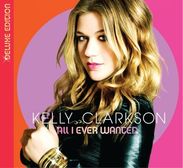Kelly Clarkson: All I Ever Wanted (Limited Edition), CD