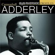 Julian 'Cannonball' Adderley  (1928-1975): Riverside Profiles, CD