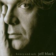 Jeff Black: Honey And Salt, CD
