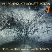 Hans-Günther Wauer & Günter Sommer: Verschränkte Konstruktion: Live 1986, CD