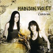 Madison Violet: Caravan, CD