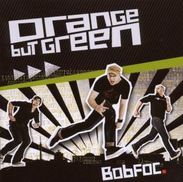 Orange But Green: BobFoc., CD