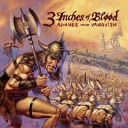 3 Inches Of Blood: Advance And Vanquish +1, CD