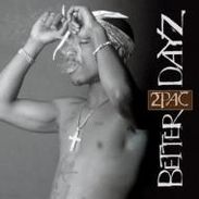 2 Pac: Better Dayz, 2 CDs