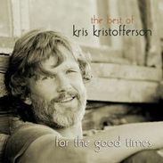 Kris Kristofferson: For The Good Times - The Best Of, 2 CDs
