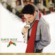 Dave Koz: Ultimate Christmas, CD
