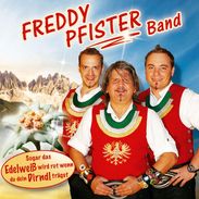 Freddy Band Pfister: Sogar das Edelweiß wird rot wenn..., CD
