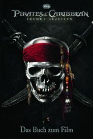Walt Disney: Fluch der Karibik 4. Buch zum Film, Buch