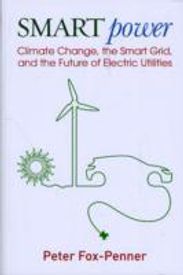 Peter Fox-Penner: Smart Power: Climate Change, the Smart Grid, and the Future of Electric Utilities, Buch