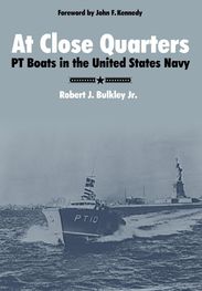 Robert J. Bulkley: At Close Quarters: PT Boats in the United States Navy, Buch