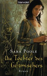 Sara Poole: Die Tochter des Giftmischers, Buch
