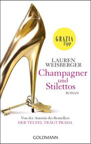 Lauren Weisberger: Champagner und Stilettos, Buch