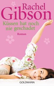 Rachel Gibson: Küssen hat noch nie geschadet, Buch