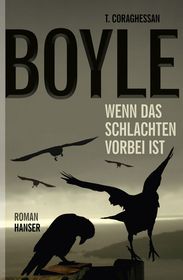 T. C. Boyle: Wenn das Schlachten vorbei ist, Buch