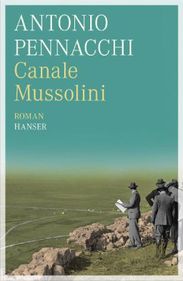 Antonio Pennacchi: Canale Mussolini, Buch