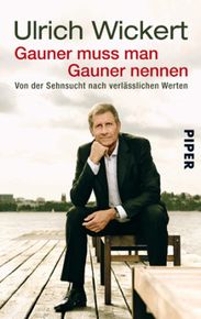 Ulrich Wickert: Gauner muss man Gauner nennen, Buch