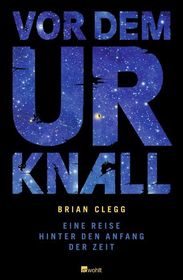 Brian Clegg: Vor dem Urknall, Buch