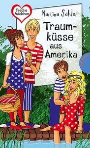Martina Sahler: Traumküsse aus Amerika, Buch