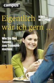 Beate Westphal: Eigentlich wär ich gern ..., Buch
