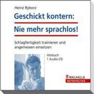Heinz Ryborz: Geschickt kontern: Nie mehr sprachlos!, CD
