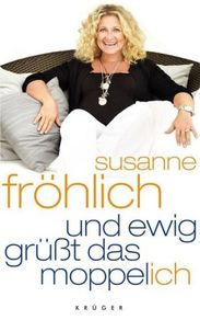 Susanne Fröhlich: Und ewig grüßt das Moppel-Ich, Buch