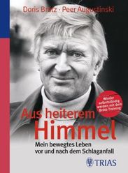 Doris Brötz: Aus heiterem Himmel: Mein bewegtes Leben vor und nach dem Schlaganfall, Buch