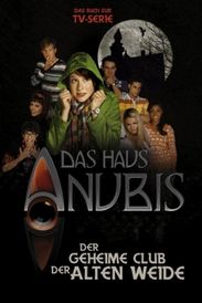 Das Haus Anubis 01. Der geheime Club der alten Weide, Buch