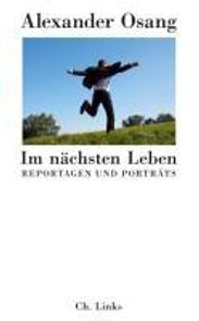Alexander Osang: Im nächsten Leben, Buch