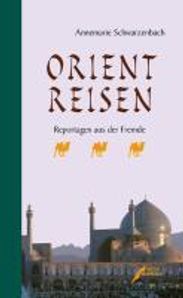 Annemarie Schwarzenbach: Orientreisen, Buch