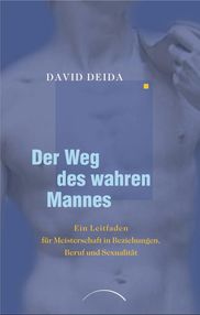 David Deida: Der Weg des wahren Mannes, Buch