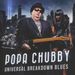 Popa Chubby: Universal Breakdown Blues, CD