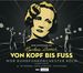 Tim Fischer Götz Alsmann & Pe Werner: Von Kopf bis Fuß: Eine Hommage an Marlene Dietrich, CD