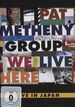 Pat Metheny (geb. 1954): We Live Here - Live In Japan, DVD