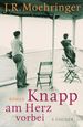 J. R. Moehringer: Knapp am Herz vorbei, Buch