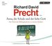 Richard D. Precht: Anna, die Schule und der liebe Gott, 6 CDs
