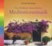 Claudia Kisslinger: Die Heilkraft klösterlicher Meditationsmusik, CD
