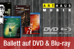 Arthaus Musik präsentiert Ballett auf DVD und Blu-ray