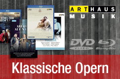 Klassische Operninszenierungen auf DVD und Blu-ray von Arthaus Musik