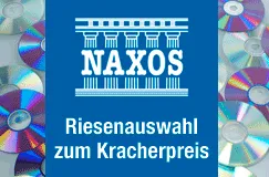 Naxos - Riesenauswahl zum Kracherpreis