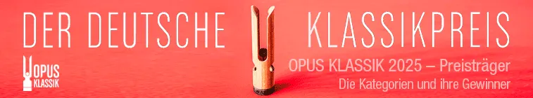 OPUS KLASSIK 2025 – Die aktuellen Kategorien und Preisträger