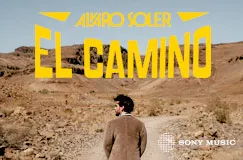 ALVARO SOLER, EL CAMINO in gelber Schrift. Person geht durch trockene Wüstenlandschaft. Logo von "SONY MUSIC".