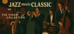 "Jazz meets Classic", "The Finest Collection". Illustration von Jazzmusikern: Saxophon, Trompete, Schlagzeug, Kontrabass.