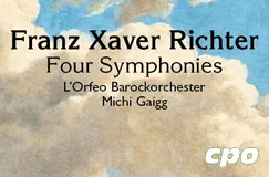 Franz Xaver Richter, Four Symphonies, L'Orfeo Barockorchester, Michi Gaigg. Wolkenhintergrund und "cpo" Logo.