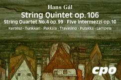Text: Hans Gál, String Quintet op.106, String Quartet No.4 op.99, Five Intermezzi op.10. Illustration von Häusern, cpo-Logo.